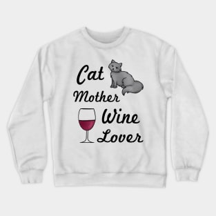 Cat Mother Wine Lover Crewneck Sweatshirt